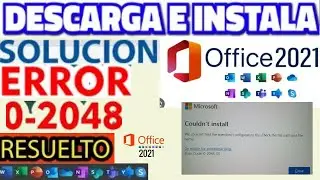 ✅COMO INSTALAR MICROSOFT OFFICE 2021 | SOLUCION ERROR 0-2048