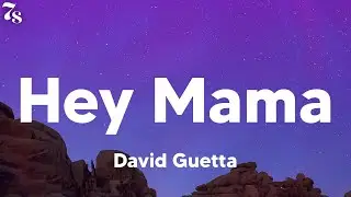 David Guetta - Hey Mama (feat. Nicki Minaj, Bebe Rexha & Afrojack) (lyrics)