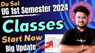 Big Update: DU SOL UG 1st Semester Classes 2024 Start Now!