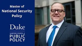 Introducing the Sanford School's Master of National Security Policy Program