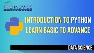 Learn Python basic to advance | Introduction to Python | Technovids