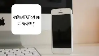 Présentation de l'iPhone 5