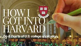 How I Got Into Harvard | 하버드생의 대학 입시 팁