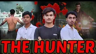 THE HUNTER    |   SIYANA BOYZ   |