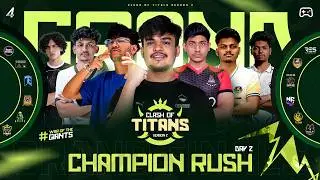 CLASH OF TITANS S2 | GRAND FINALE | CHAMPION RUSH DAY 2 | ₹1,00,000 PP | Free Fire MAX | 4Ends.TV