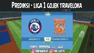 AREMA VS PUSAMANIA FC - LIGA 1 GOJEK TRAVELOKA - PREDIKSI PES 2017