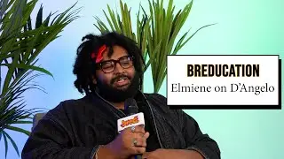 Elmiene talks all things D'Angelo | breducation