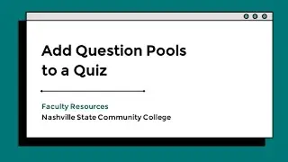 Add Randomized Question Pools to a Quiz