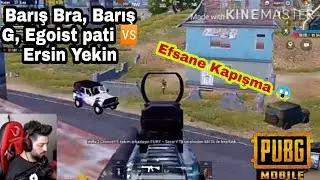 BARIŞ BRA, BARIŞ G, EGOİST PATİ 🆚 ERSİN YEKİN | EFSANE KAPIŞMA | PUBG MOBİLE