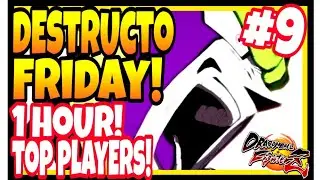DBFZ DESTRUCTO FRIDAY #9! Feat Fenritti Go1 Knowkami Tako Tachikawa... DRAGON BALL FIGHTERZ SEASON 3