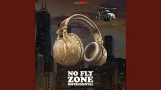 No Fly Zone (Instrumental)