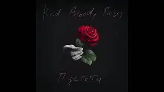 Красно Кровавые Розы - Пустота | Red Bloody Roses - Emptiness (Full Album 2020)