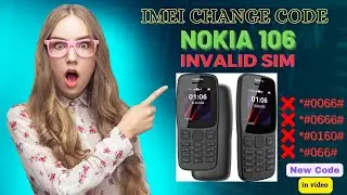 Nokia 106 IMEI change code invalid sim problem solve