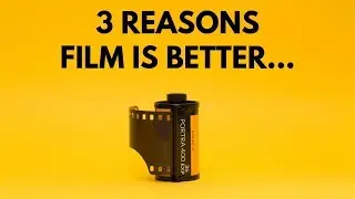 3 Ways Film is Better Than Digital - Film vs Digital Photography