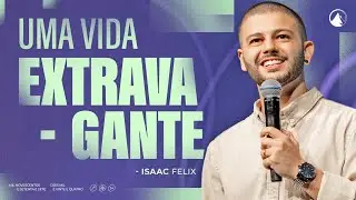 UMA VIDA EXTRAVAGANTE // Isaac Felix
