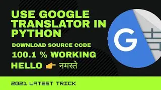 Use Google translate in python || Language translator using Python || Google Translate With Python