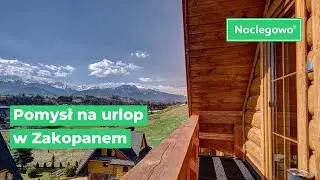 Domki w Zakopanem - z widokiem na góry