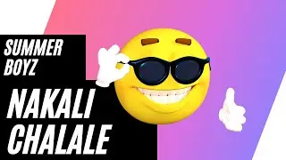Summer Boyz Nakali chalalee | Old memories |💝💝💝
