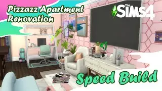 The Sims 4 Speed Build  - Pizzazz Apartment Renovation