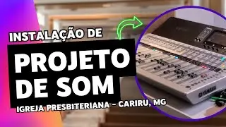 INSTALAÇÃO DE PROJETO DE SOM - IGREJA PRESBITERIANA CARIRU, MG | IGREJA MULTIMÍDIA | KASHIMA TECH