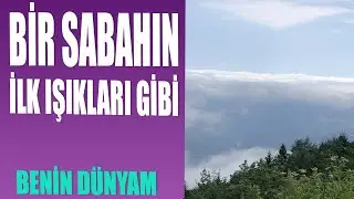 Bir Sabahın İlk Işıkları Gibi
