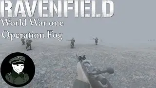 Ravenfield World War one Operation Fog