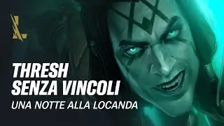 Thresh Senza Vincoli: Una notte alla locanda | League of Legends: Wild Rift