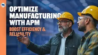Asset Performance Management (APM) in Manufacturing
