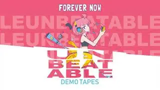 UNBEATABLE OST - FOREVER NOW by peak divide & Rachel Lake