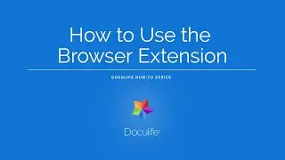 Doculife - How to Use the Browser Extension for Chrome or Firefox