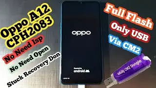 Oppo A12 CPH 2083 Offline Flash | Stuck Recovery | Without Open Via CM2