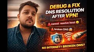 No Internet After VPN? DNS Resolution Failure on Linux Debugging | Debugging & Resolution ⚡