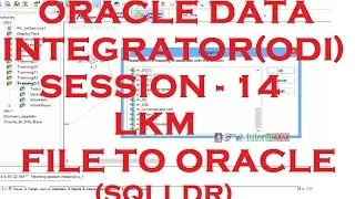 LKM - File to Oracle (SQLLDR) - ODI - Oracle Data Integrator Tutorial - Session - 14