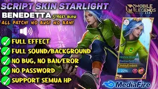 NEW SCRIPT SKIN BENEDETTA STARLIGHT Full Efect With Audio - No Password No Eror || NEW PATCH - MLBB