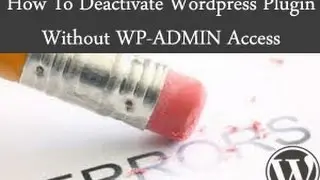 How to Deactivate All Plugins When Not Able to Access WP-Admin