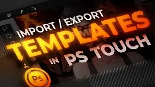Use Templates in Photoshop Touch/PS CC | Make Templates in PS Touch | How to use PsdX Files