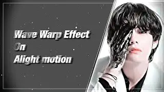 Wave warp effect on Alight motion #1