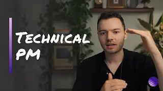 What is a Technical Product Manager? | Variety of PM Roles Part III