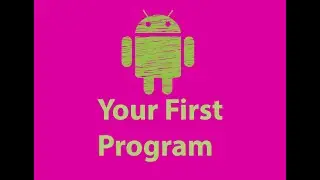Your First Android Program In Kotlin - Android Development Tutorial For Beginners pt.1