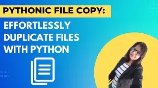 Pythonic File Duplication: Effortlessly Copying Files with Python | 