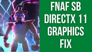 How To Force DirectX 11 - Five Nights at Freddy's Security Breach - Graphics Fix