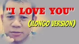 "I LOVE YOU"(Ilongo version) jomartv official Account