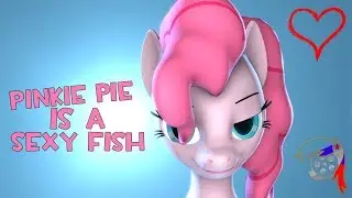 Pinkie Pie is a Sexy Fish (meme)