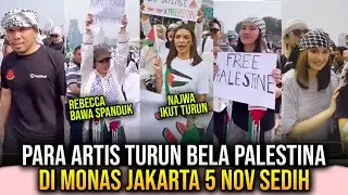DERETAN PARA ARTIS YG IKUT AKSI BELA PALESTINA DI MONAS JAKARTA 5 NOVEMBER