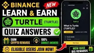 Binance New Learn & Earn 2026 | Turtle (TURTLE) Quiz Answers | Earn Crypto Rewards