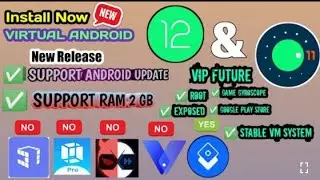 New Virtual Android 12 & 11 Stability VM Support Ram 2Gb Root Google Play Store  Game Gyroscope