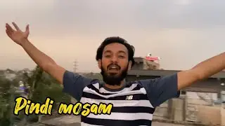 Last Day In Pindi Mosam Cool ho gya