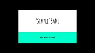 Drupalcamp London 2016 - Using SAML as a single sign on for Drupal