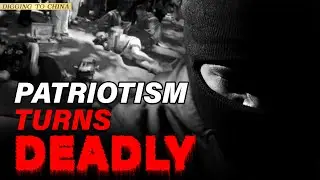 When Patriotism Turns Deadly: The Disturbing Rise of Nationalist Violence in China