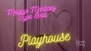 [FREE] Melanie Martinez Type Beat - 